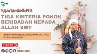 TIGA KRITERIA POKOK BERIBADAH KEPADA ALLAH SWT