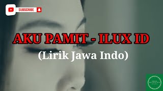 Download Lagu AKU PAMIT ILUX ID... MP3 Gratis