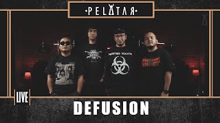 DEFUSION // PELATAR LIVE