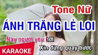 Ánh Trăng Lẻ Loi (Karaoke Beat) - Tone Nữ | Karaoke Ánh Trăng Nói Hộ Lòng Tôi | Nhan KTV