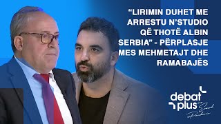 “Lirimin duhet me arrestu n’studio që thotë Albin Serbia” - Përplasje mes Mehmetajt dhe Ramabajës