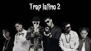 Mix Trap Latino Parte 2  2016/17(recopilacion de los mejores temas de trap latino 2016/17)
