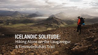 Icelandic Solitude | Hiking Alone on the Laugavegur and Fimmvörðuháls Trail