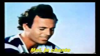 Julio Iglesias - Je chante (Por ella)