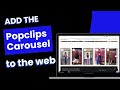 How to Add the Popclips: Shoppable Video Carousel to your Website