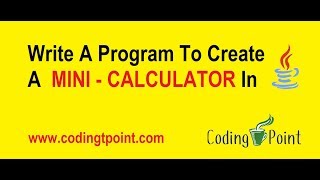 Java Programming - A Mini Calculator