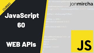 Curso JavaScript: 60. WEB APIs - #jonmircha