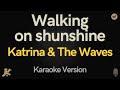 Katrina, The Waves - Walking on shunshine (Karaoke)