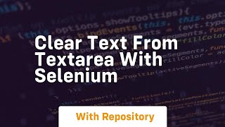 clear text from textarea with selenium