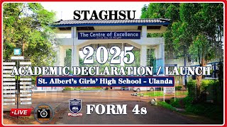 Form 4 2025 Academic Declaration / Launch || St. Albert's Girls' School - Ulanda ||7/2/2025