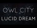 Owl City | Lucid Dream - LYRIC VIDEO