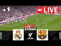 Real Madrid vs Barcelona LIVE | El clásico LaLiga 2024/25 | Full Match Streaming