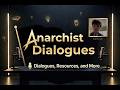 Gee Confronts A Pessimistic Idealist | Anarchist Dialogues #12