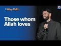 Does Allah Love Me? | Dr. Omar Suleiman