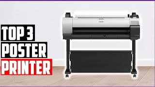 ✅Best Poster Printer 2022-Top 3 Poster Printer Reviews