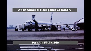 How Pan Am's Criminal Negligence Crashed  A Jet | Pan Am Flight 160