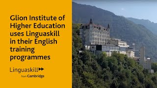 Glion Institute of Higher Education uses Linguaskill in their English training programmes