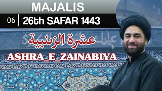 Ashra e Zainabiya, Majlis 6 | Maulana Syed Ali Raza Rizvi | Al Quaim Slough | 26th Safar 1443, 2021©