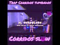 El Vurdelero - Jose Mejia × Nivel Codiciado (SLOW)