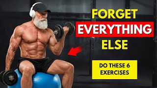 The 6 Exercises You CAN'T Skip After 40 (Everything Else Is Optional)
