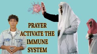 prayer activates the immune system in islam