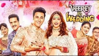 Veerey Ki Wedding  | Romantic Comedy Movie | Pulkit Samrat  | Kriti Kharbanda  | Jimmy Shergill