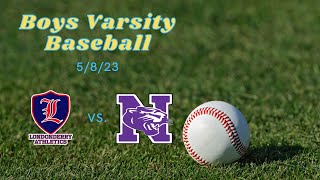 LHS Boys Varsity Baseball vs. Nashua South - May 6th, 2023