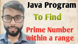 Prime Number Within a range in java | in Hindi