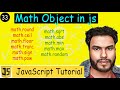 #33 Math Object in JS | Properties and Methods | Exploring Math.round, Math.ceil, Math.random