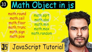 #33 Math Object in JS | Properties and Methods | Exploring Math.round, Math.ceil, Math.random
