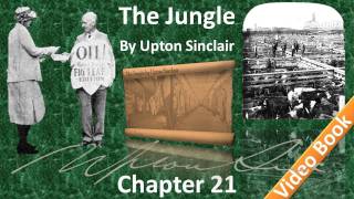 Chapter 21 - The Jungle by Upton Sinclair