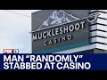 Man killed in 'random' stabbing at Muckleshoot Casino | FOX 13 Seattle