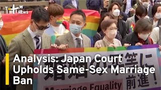 Analysis: Japan Court Rules To Uphold Same-Sex Marriage Ban | TaiwanPlus News