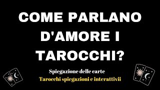 amore coi tarocchi. spiegazioni delle carte su come rispondono in domande d'amore o sentimenti