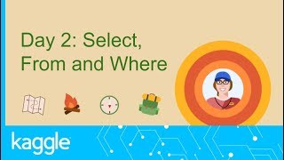 SQL Summer Camp: Select, From and Where| Kaggle