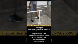 Amazing Artificial Limbs❤️ | Inspire Health Care -Rajkot | 7575075535