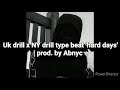 Uk drill x NY drill type beat 'hard days' | prod. Abnyc