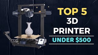 🌟Top 5 Best 3D Printer under $500 Reviews in 2022
