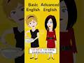 Basic English vs Advanced English #shorts #learnenglish English idioms