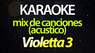 ⭐ Mix de Canciones - Violetta 3 (Karaoke Version) ‎(Cover) (Acustico)
