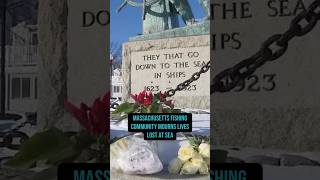 Massachusetts fishing community mourns lives lost at sea