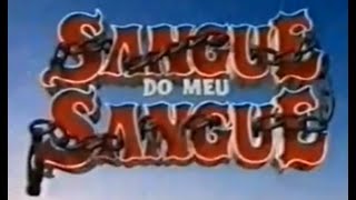 Novela Sangue do meu Sangue cap. 134