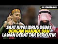 Saat Kiyai Idrus Berdebat dengan Wahabi, dan Lawan Debat Tak Berkutik