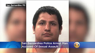 San Bernardino Police Arrest Man Accused Of Sexual Assault