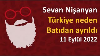 Sevan Nişanyan - Türkiye neden batıdan ayrıldı