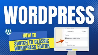 How to Switch to Classic WordPress Editor - WordPress | Easy Beginner Tutorial
