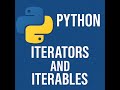 Python: Iterators and Iterables