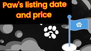 Paws listing and price estimate ?