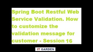Spring Boot Web Service Validation. How to customize the validation message for customer Session 16