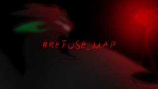 #REFUSE_MAP `OPEN`